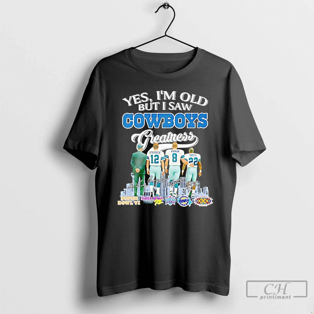 Classic Dallas Cowboys Yes Im Old But I Saw Cowboys Greatness Players Signature T-Shirts, Hoodie, Sweatshirt