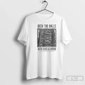 Classic Deck Halls Guns Ammo Pew Pew Pew Pew Pew T-Shirts, Hoodie, Sweatshirt