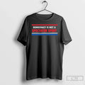 Classic Democracy Is Not Spectator Sport T-Shirts, Hoodie, Sweatshirt