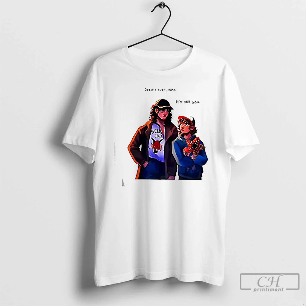 Classic Despite Everything Still You Eddie Munson Dustin Henderson T-Shirts, Hoodie, Sweatshirt