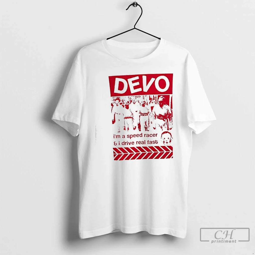 Classic Devo Im Speed Racer I Drive Real Fast T-Shirts, Hoodie, Sweatshirt