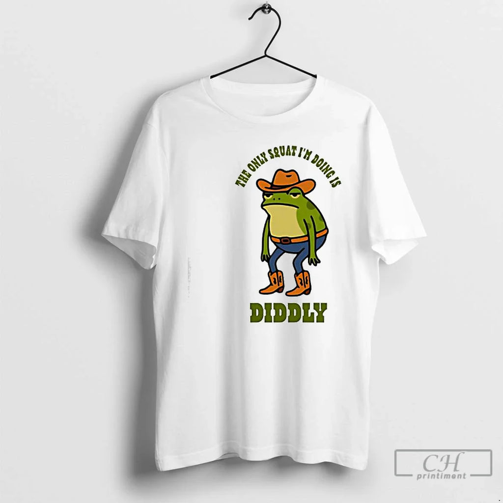 Classic Diddly Squat Frog Only Squat Im Doing Is Diddly T-Shirts, Hoodie, Sweatshirt