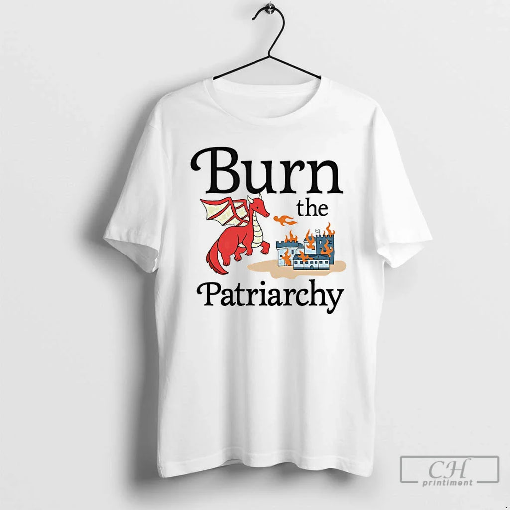 Classic Dragon Burn Patriarchy T-Shirts, Hoodie, Sweatshirt