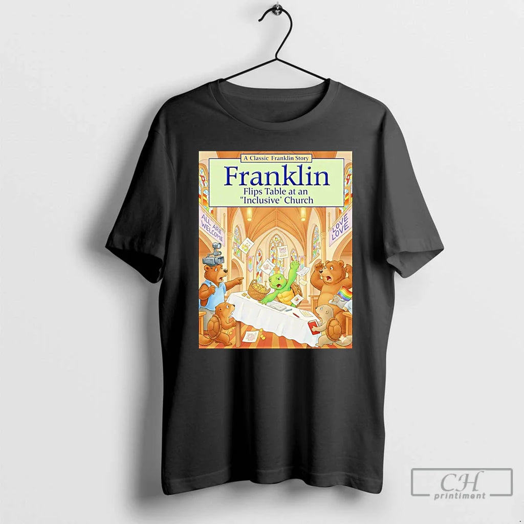 Classic Franklin Flips Table Inclusive Church T-Shirts, Hoodie, Sweatshirt