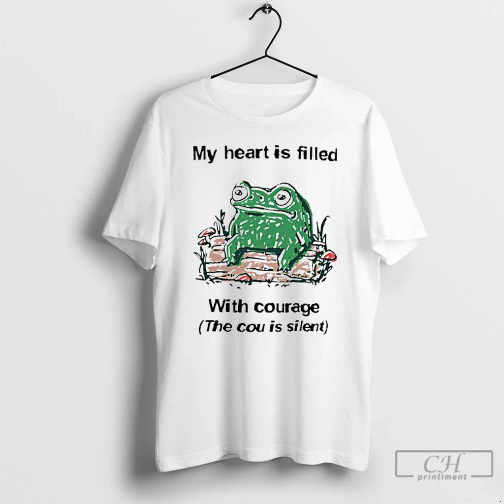 Classic Frog Rage My Heart Is Filled Courage Cou Is Silent T-Shirts, Hoodie, Sweatshirt