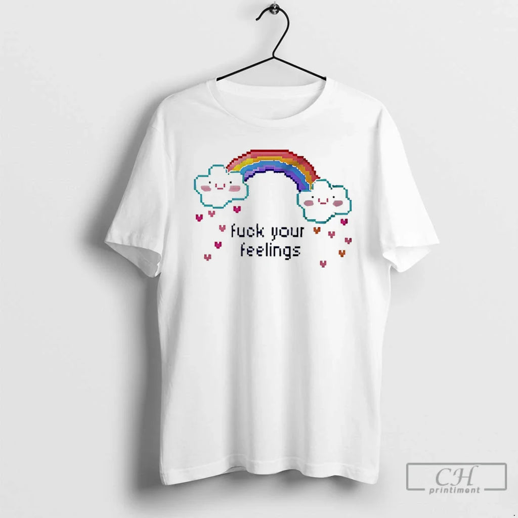 Classic Fuck Your Feelings Rainbow T-Shirts, Hoodie, Sweatshirt