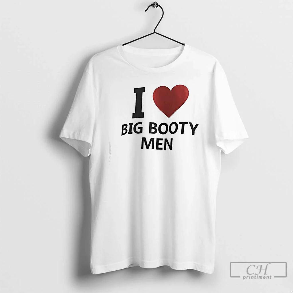 Classic Funny I Love Big Booty T-Shirts, Hoodie, Sweatshirt