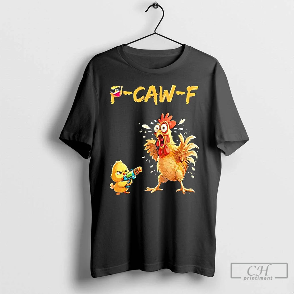 Classic Funny Rooster Caw F Chicken T-Shirts, Hoodie, Sweatshirt