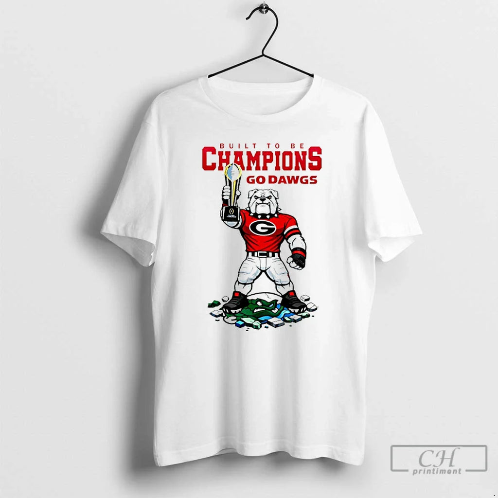 Classic Georgia Bulldogs 2026 Cfp Built Be Champions Go Dawgs T-Shirts, Hoodie, Sweatshirt
