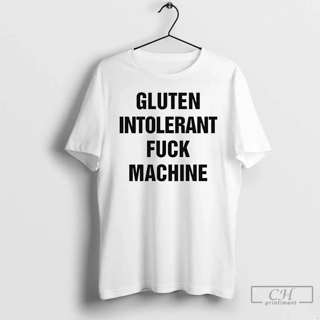 Classic Gluten Intolerant Fck Machine T-Shirts, Hoodie, Sweatshirt