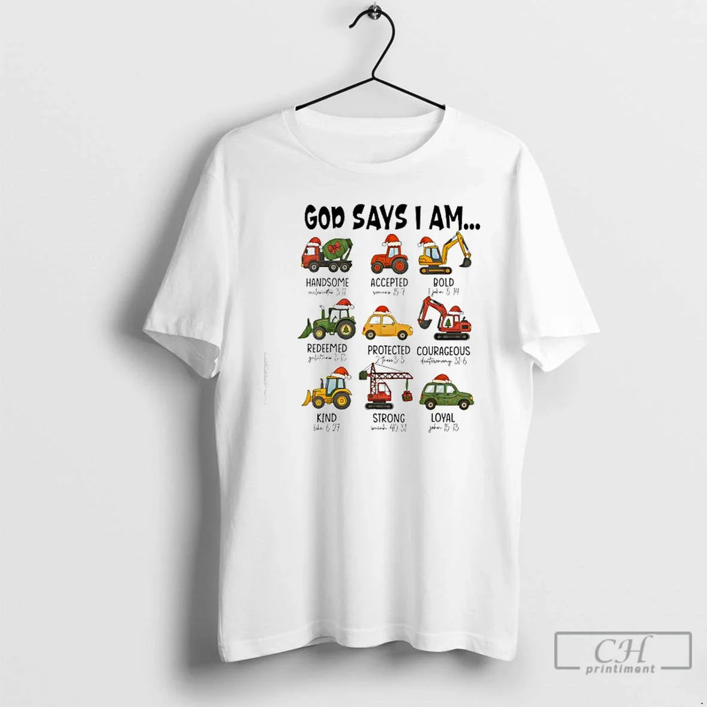Classic God Says I Am Construction Trucks Bible Verse T-Shirts, Hoodie, Sweatshirt