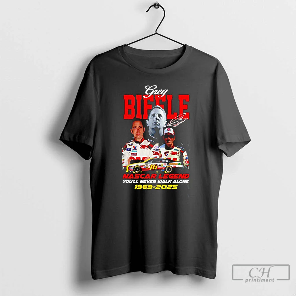 Classic Greg Biffle Nascar Legend Youll Never Walk Alone 1960 2025 T-Shirts, Hoodie, Sweatshirt