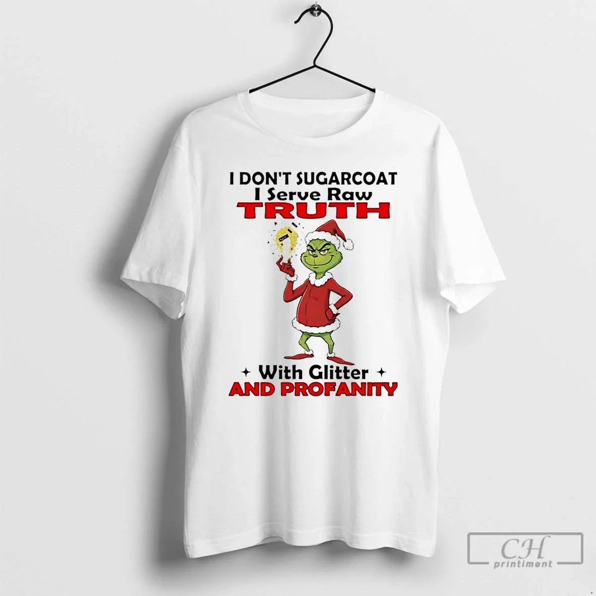 Classic Grinch I Dont Sugarcoat I Serve Raw Truth Glitter Profanity T-Shirts, Hoodie, Sweatshirt