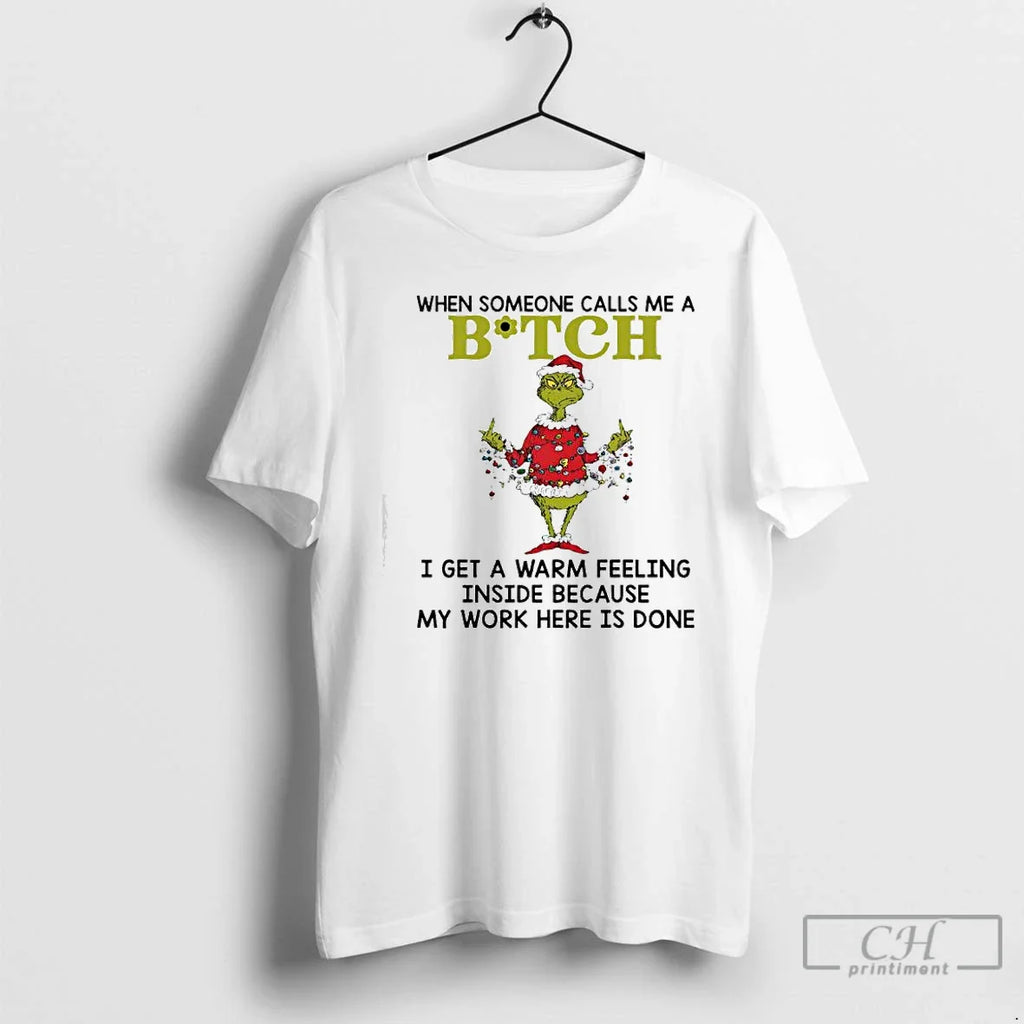 Classic Grinch Lights When Someone Calls Me Bitch I Get Warm Feeling Inside T-Shirts, Hoodie, Sweatshirt