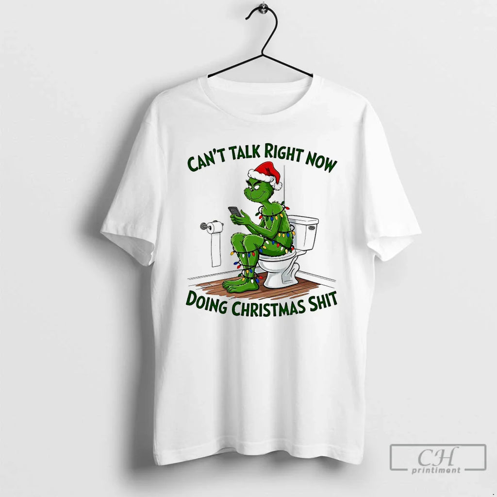 Classic Grinch Toilet Cant Talk Right Now Doing Shit T-Shirts, Hoodie, Sweatshirt