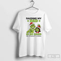 Classic Grinch Raising My Dad Is So Hard He Doesnt Listen T-Shirts, Hoodie, Sweatshirt