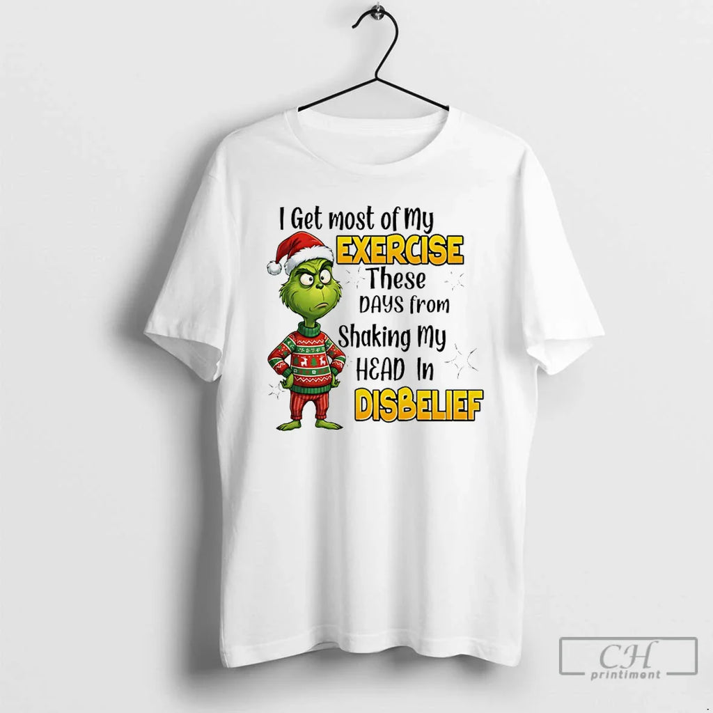 Classic Grinch Santa I Get Most My Exercise These Days Shaking My Head T-Shirts, Hoodie, Sweatshirt