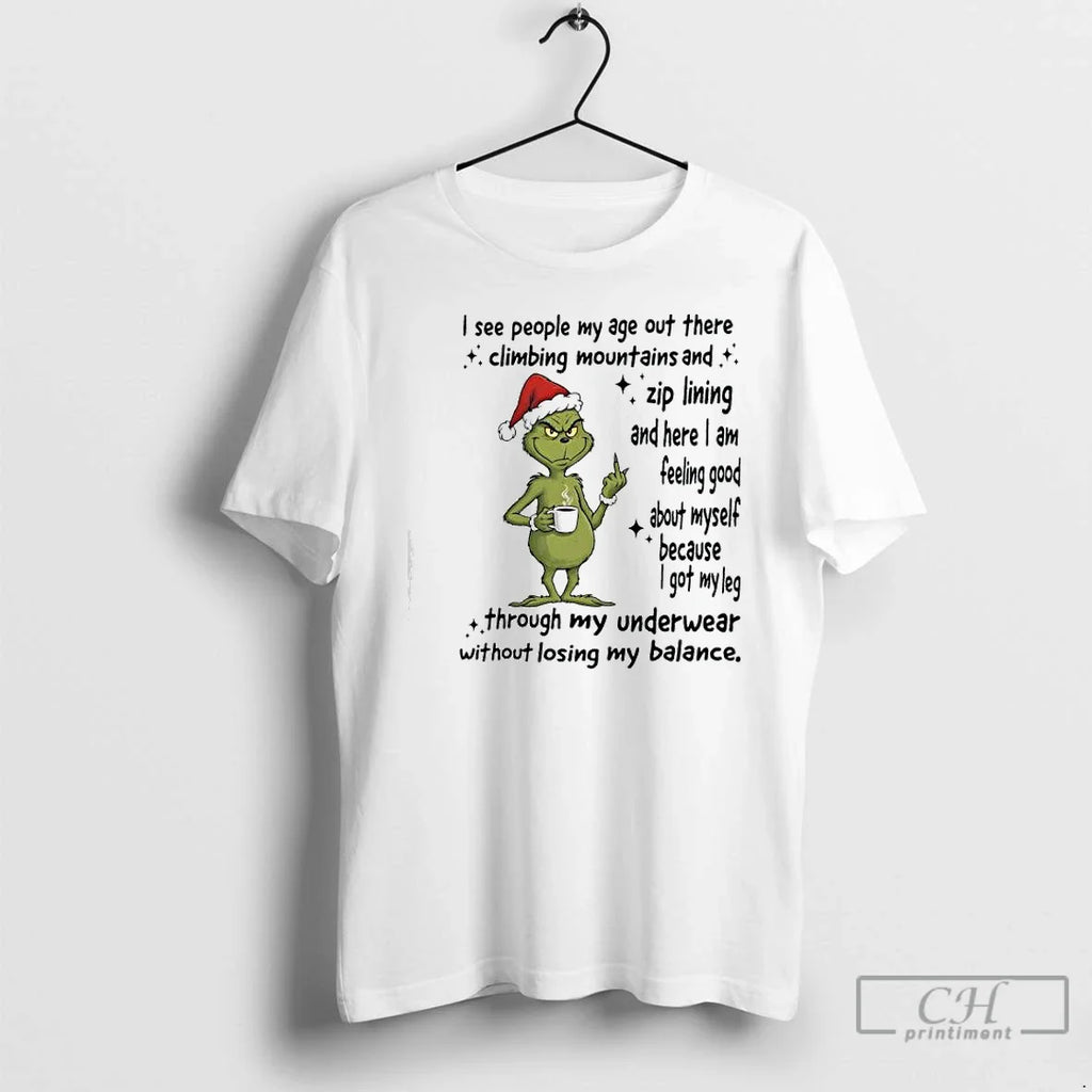 Classic Grinch About Myself Because I Got My Leg Through My Underwear Without Losing My T-Shirts, Hoodie, Sweatshirt