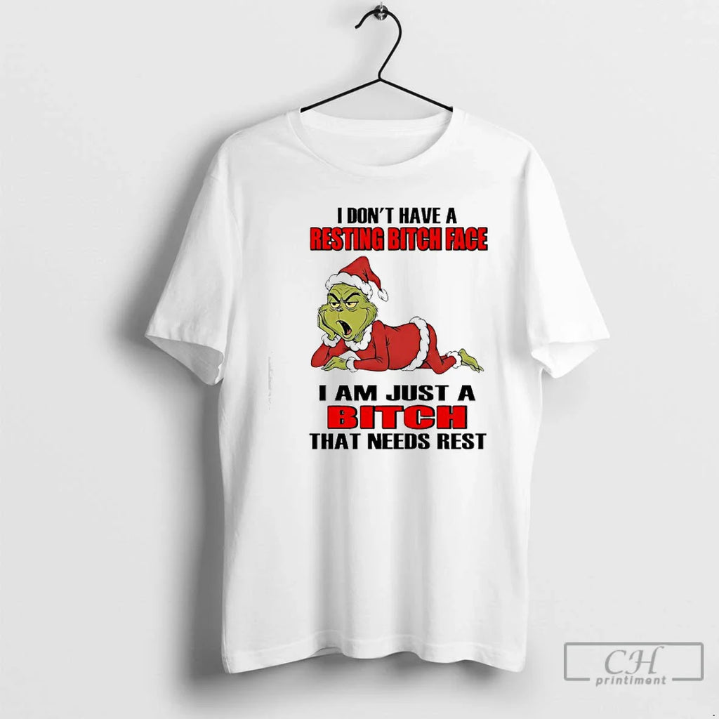 Classic Grinch I Dont Have Resting Bitch Face I Am Just Bitch That T-Shirts, Hoodie, Sweatshirt