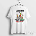 Classic Grinch Sassy Mom Smartass Daughter Double Trouble Forever T-Shirts, Hoodie, Sweatshirt