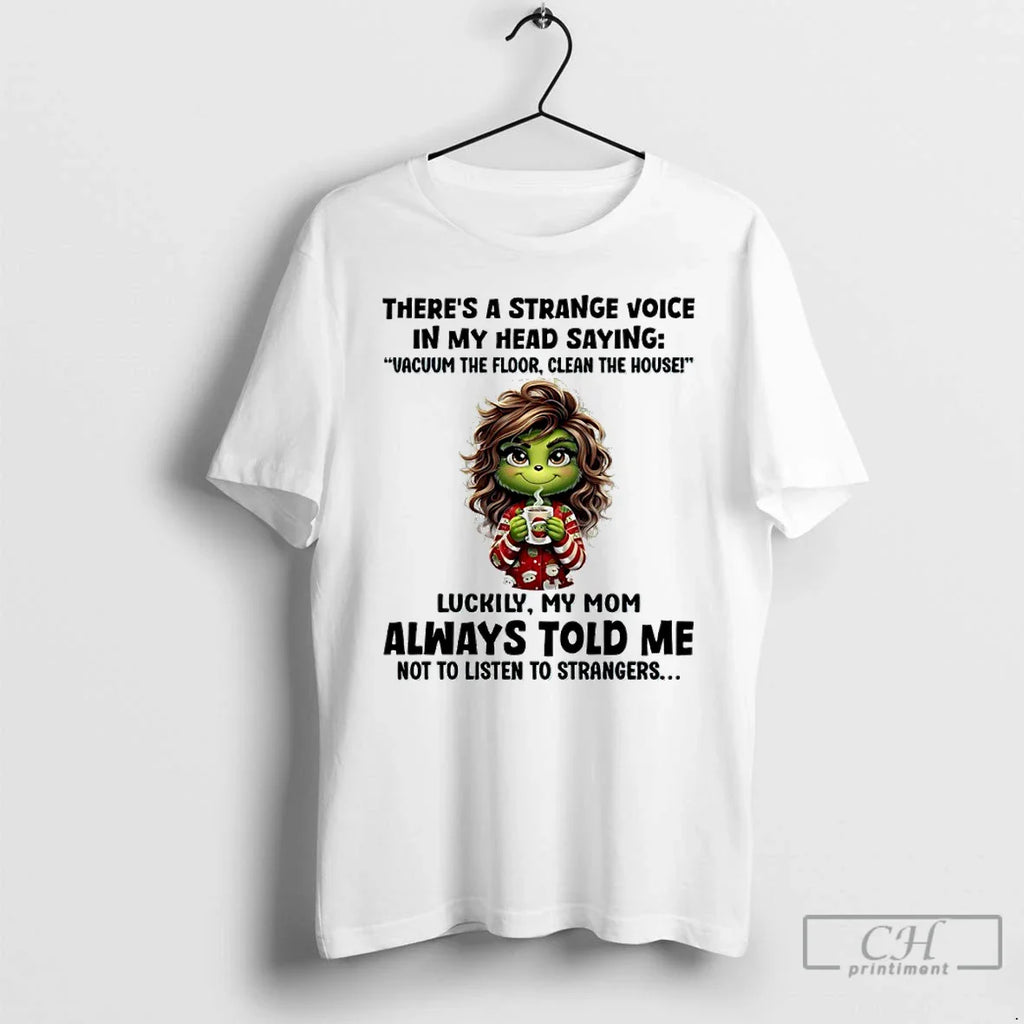 Classic Grinch Theres Strange Voice My Head Saying Vacuum Floor Clean T-Shirts, Hoodie, Sweatshirt