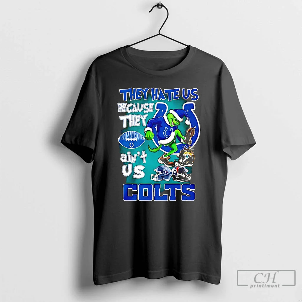 Classic Grinch They Hate Us Because They Aint Us Indianapolis Colts T-Shirts, Hoodie, Sweatshirt
