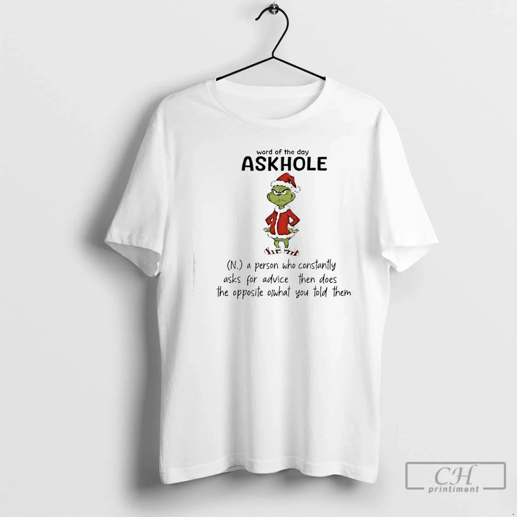 Classic Grinch Word Day Askhole T-Shirts, Hoodie, Sweatshirt