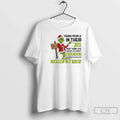 Classic Grinch Young People Their 20s That Think Life Sucks Life Hasnt Even Begun T-Shirts, Hoodie, Sweatshirt