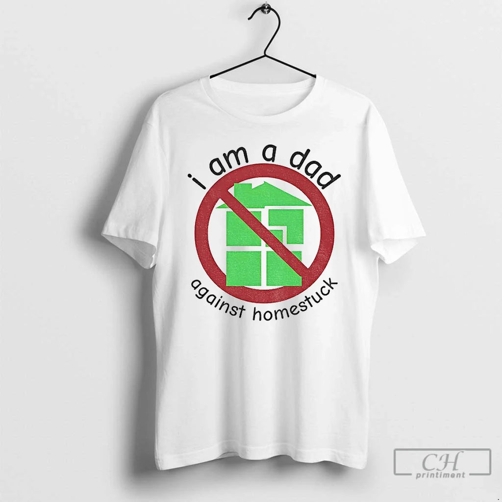 Classic I Am Dad Against Homestuck T-Shirts, Hoodie, Sweatshirt