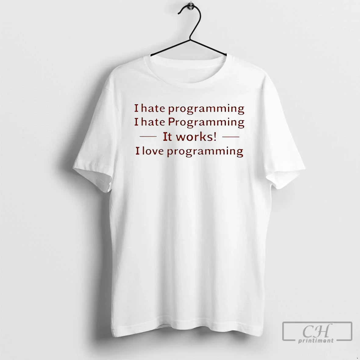 Classic I Hate Programming I Hate Programming Work I Love Programming Letter T-Shirts, Hoodie, Sweatshirt