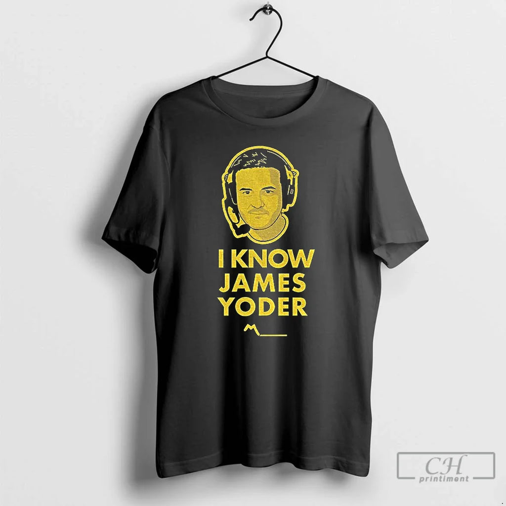Classic I Know James Yoder Michigan Wolverines Football T-Shirts, Hoodie, Sweatshirt