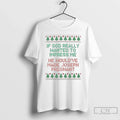 Classic If God Really Wanted Impress Me He Wouldve Made Joseph Pregnant Ugly T-Shirts, Hoodie, Sweatshirt