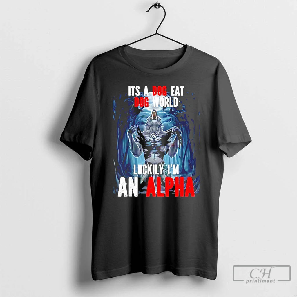 Classic Dog Eat Do World Luckily Im Alpha T-Shirts, Hoodie, Sweatshirt