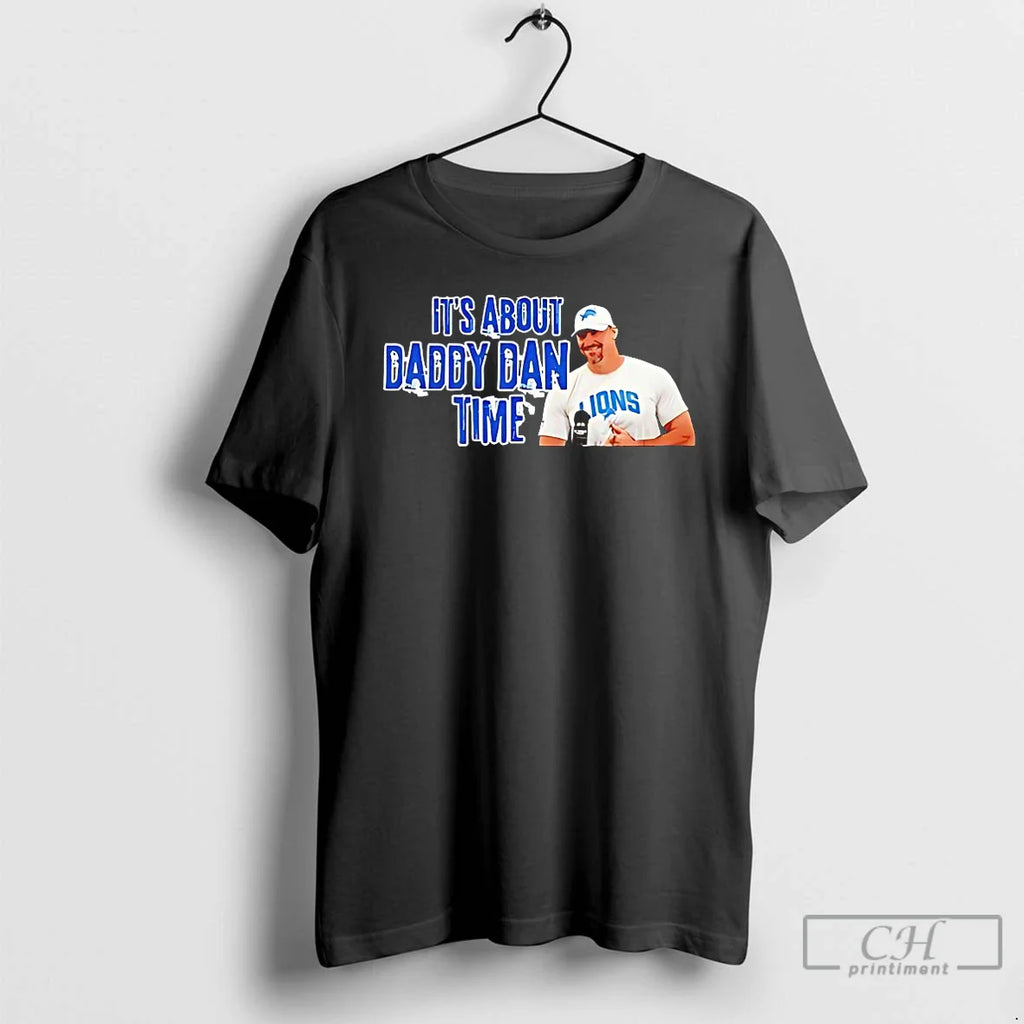 Classic About Daddy Dan Time T-Shirts, Hoodie, Sweatshirt