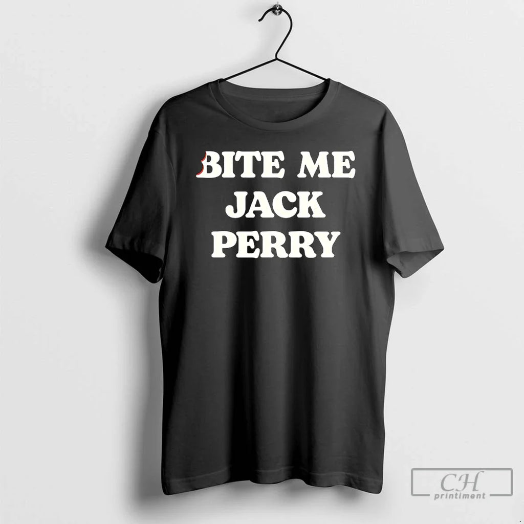 Classic Jack Perry Bite Me Jack Perry T-Shirts, Hoodie, Sweatshirt