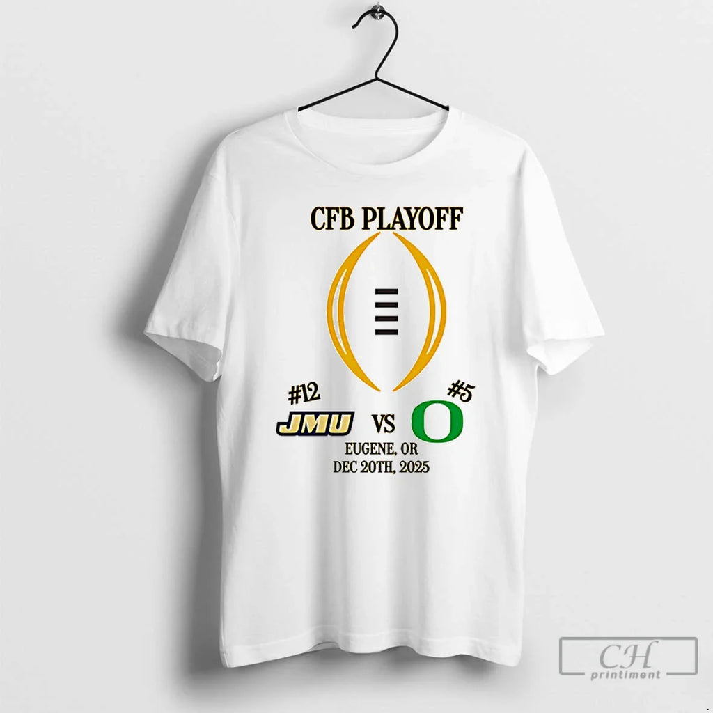 Classic James Madison Vs Oregon 2025 Cfp First Rd Playoff Game 4 T-Shirts, Hoodie, Sweatshirt