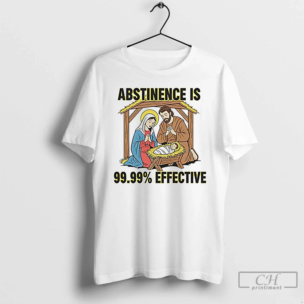 Classic Jesus Abstinence Is 99 99 Effective T-Shirts, Hoodie, Sweatshirt