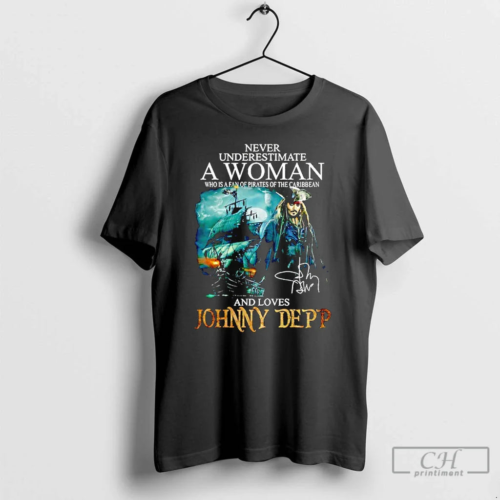 Classic Johnny Depp Never Underestimate Woman Who Is Fan Pirates T-Shirts, Hoodie, Sweatshirt