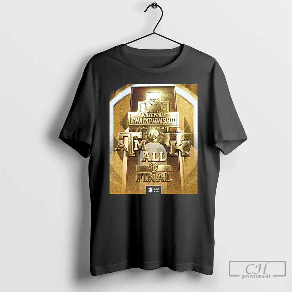 Classic Kentucky Vs Texas Am Volleyball 2025 Ncaa Final Championship T-Shirts, Hoodie, Sweatshirt