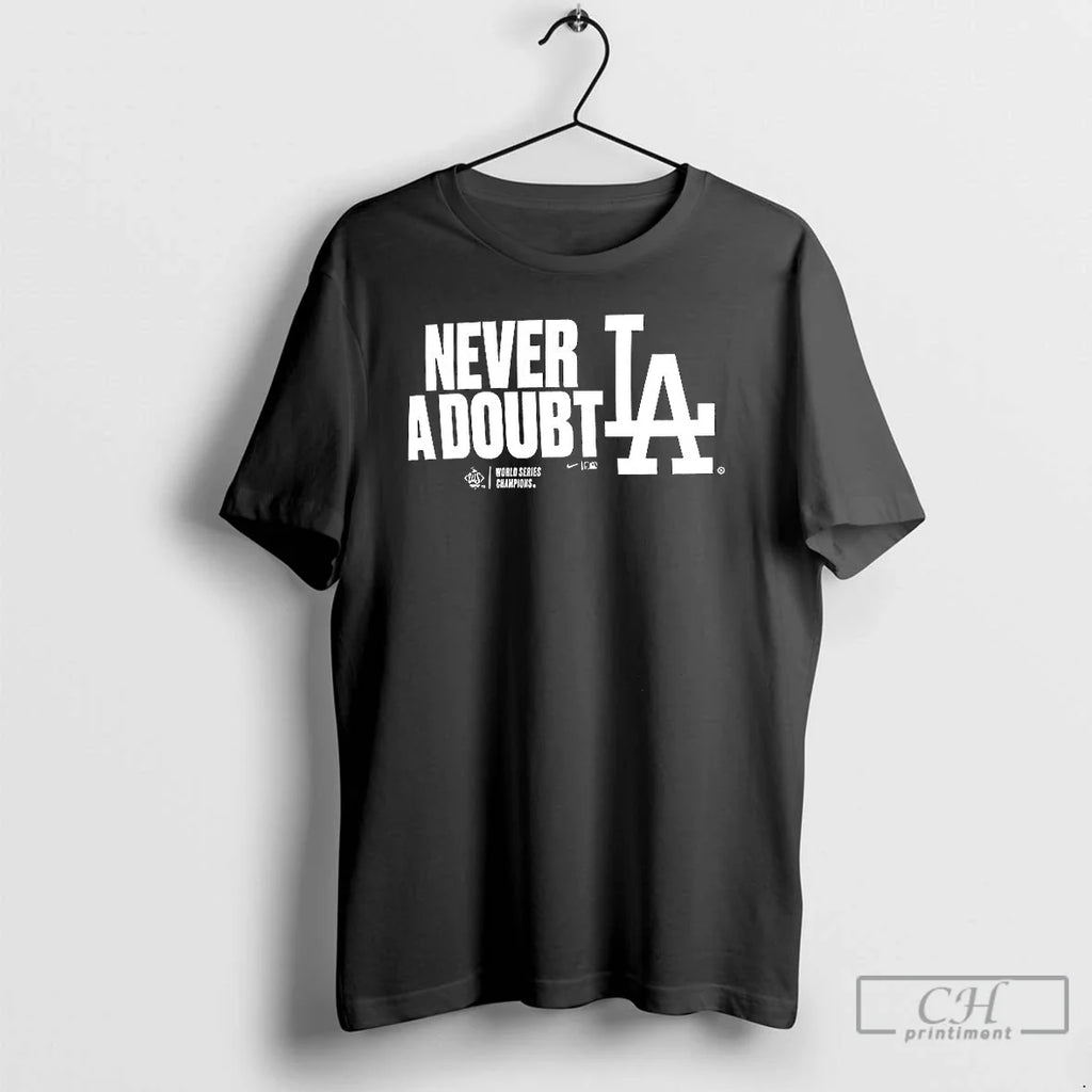 Classic Los Angeles Dodgers 2025 Never Doubt World Champions T-Shirts, Hoodie, Sweatshirt