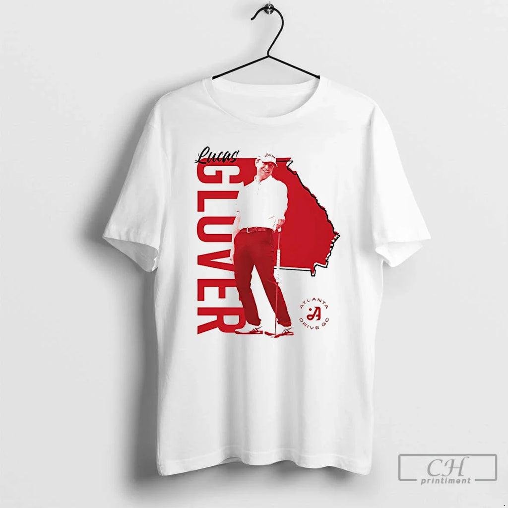 Classic Lucas Glover Atlanta Drive Gc Vertical Name Golf T-Shirts, Hoodie, Sweatshirt