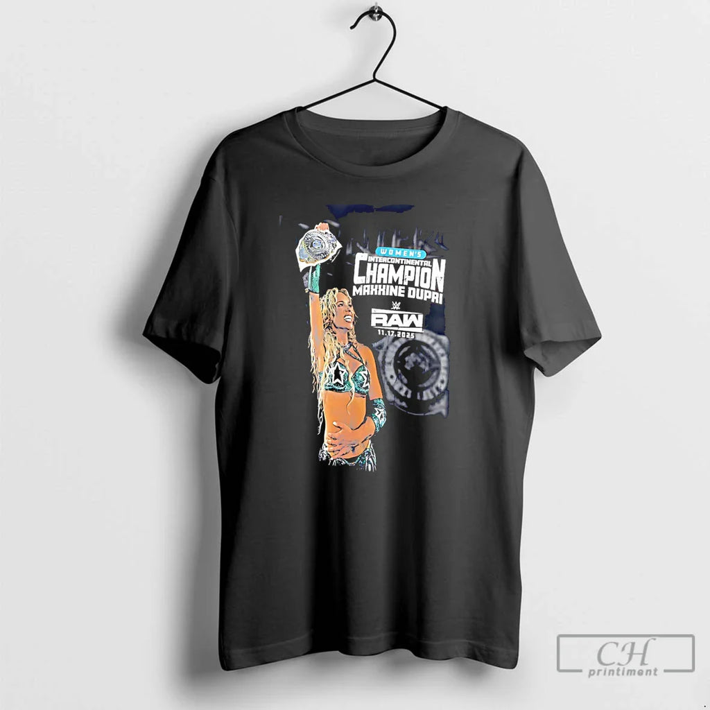 Classic Maxxine Dupri Intercontinental Champion Raw 2025 T-Shirts, Hoodie, Sweatshirt