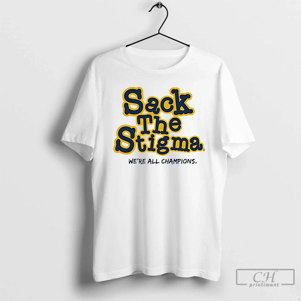 Classic Michigan Wolverines Sack Stigma Were All Champions T-Shirts, Hoodie, Sweatshirt