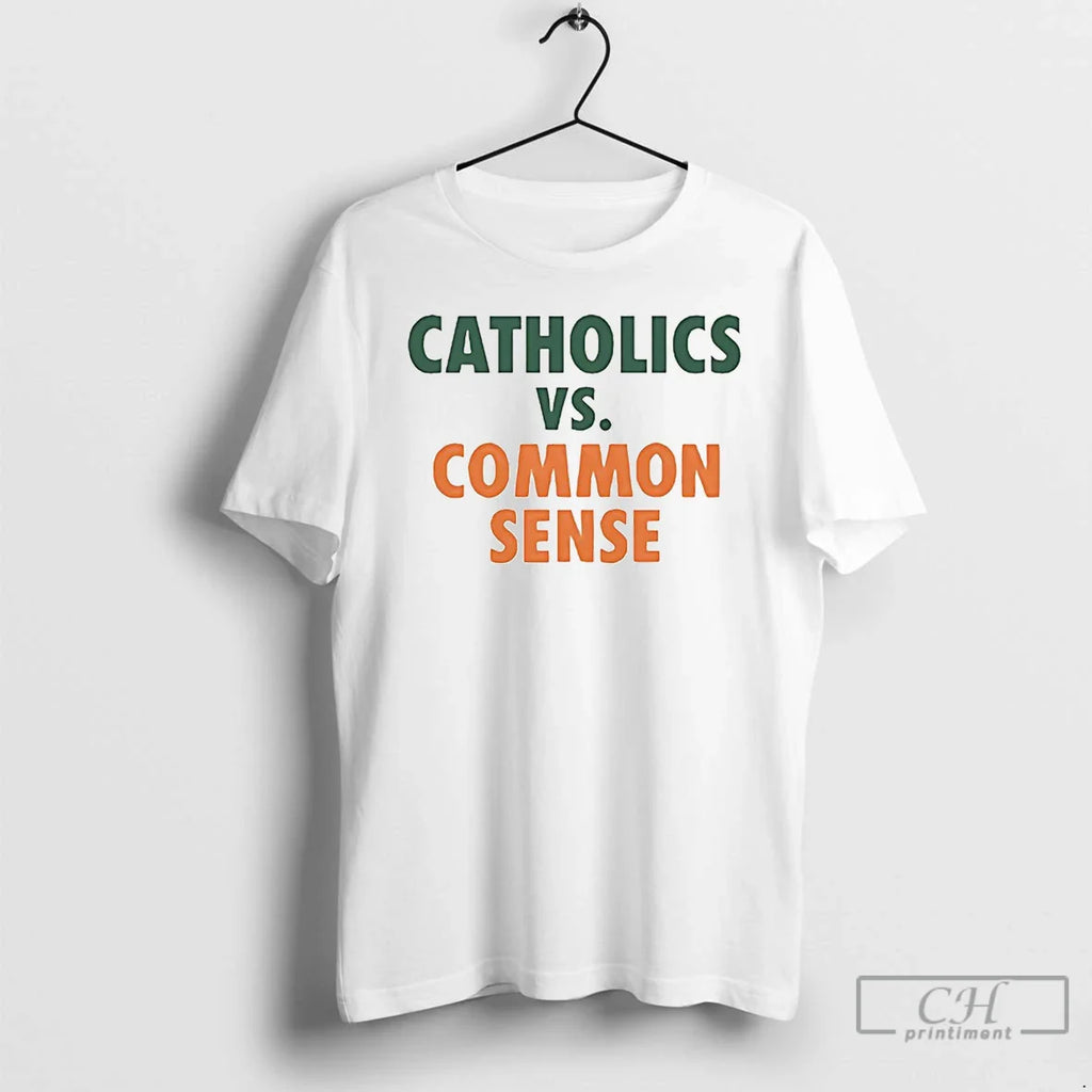 Classic Mike Ryan Wearing Catholics Vs Common Sense T-Shirts, Hoodie, Sweatshirt