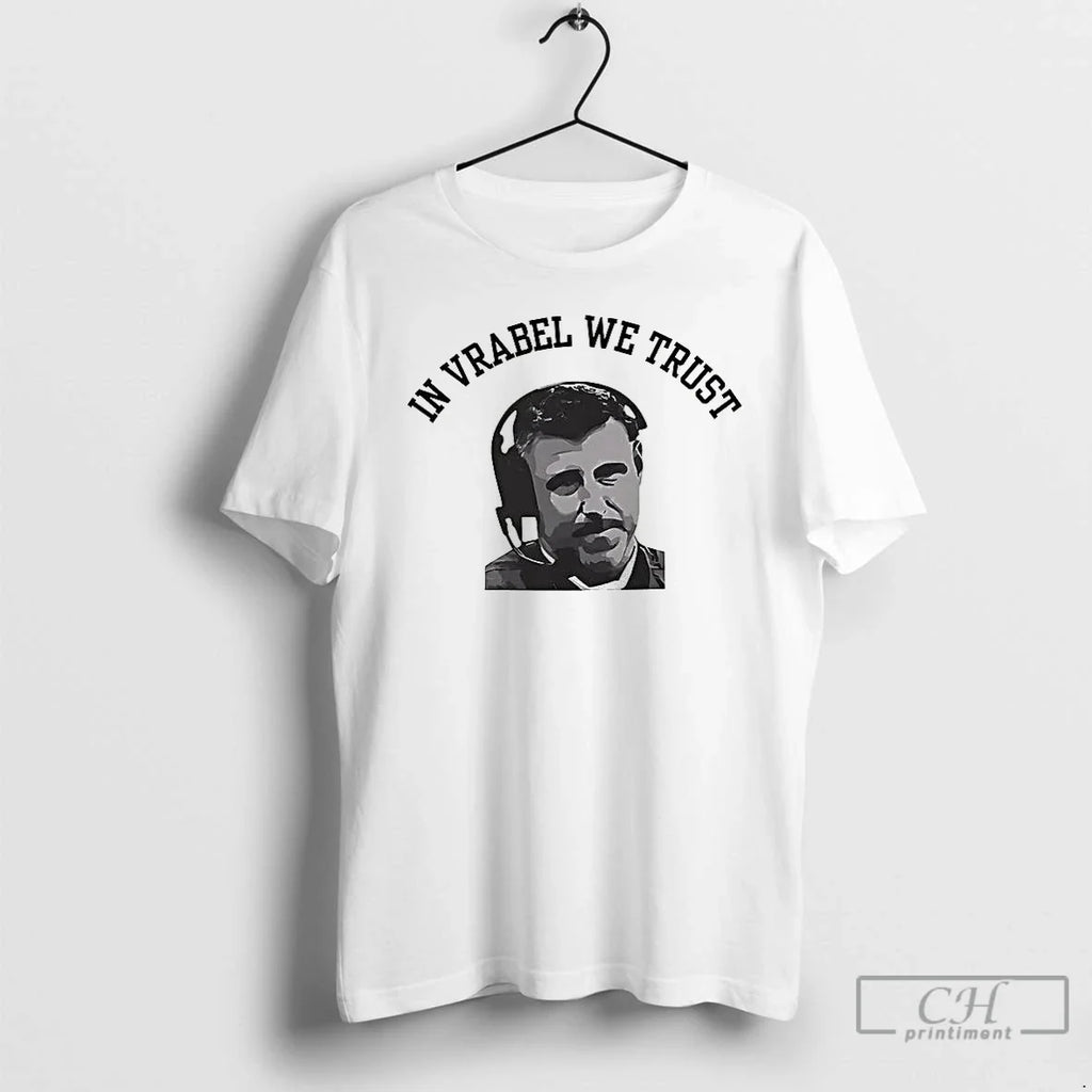 Classic Mike Vrabel Vrabel We Trust T-Shirts, Hoodie, Sweatshirt
