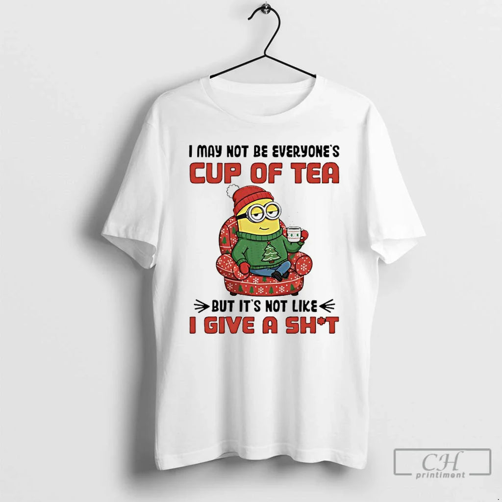 Classic Minion Santa I May Not Be Everyones Cup Tea But Not Like T-Shirts, Hoodie, Sweatshirt