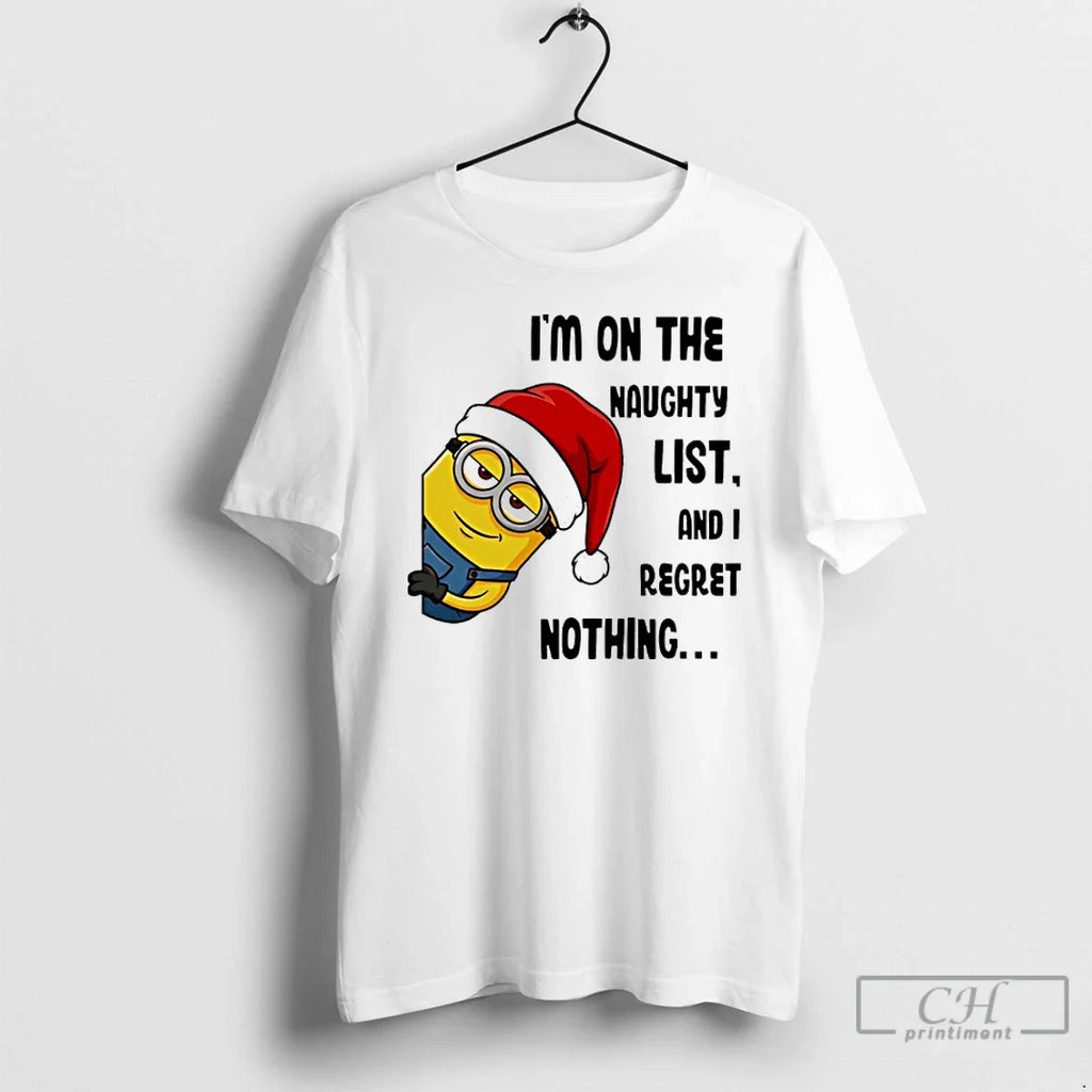 Classic Minion Santa Im Naughty List I Regret Nothing T-Shirts, Hoodie, Sweatshirt