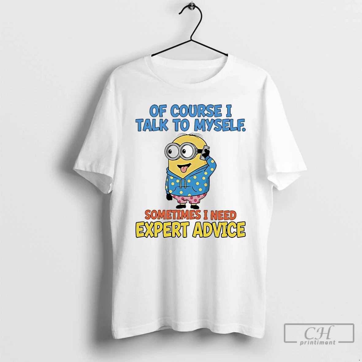 Classic Minions Course I Talk Myself Sometimes I Need Expert Advice T-Shirts, Hoodie, Sweatshirt