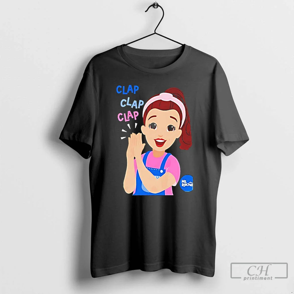 Classic Ms Rachel Clap Clap Clap T-Shirts, Hoodie, Sweatshirt