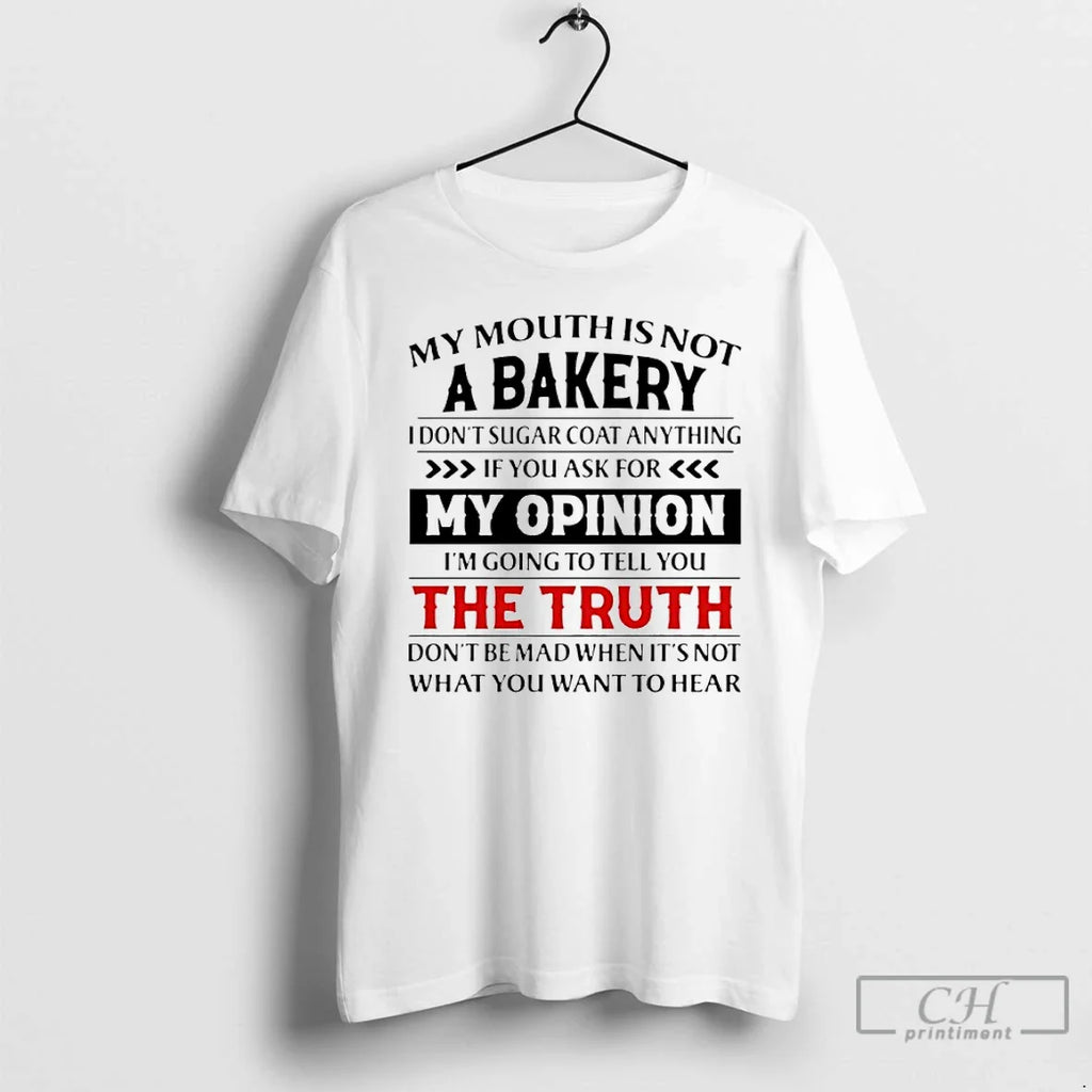 Classic My Mouth Is Not %D0%B0 Bakery I Dont Sugar Coat Anything If You Ask T-Shirts, Hoodie, Sweatshirt